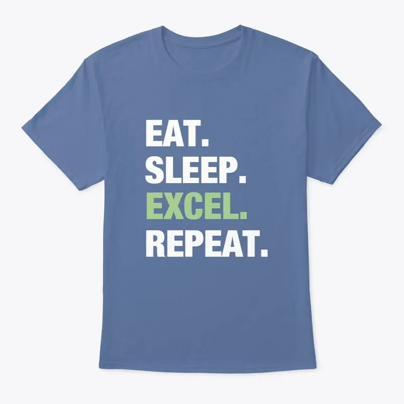 Eat. Sleep. Excel. Repeat.