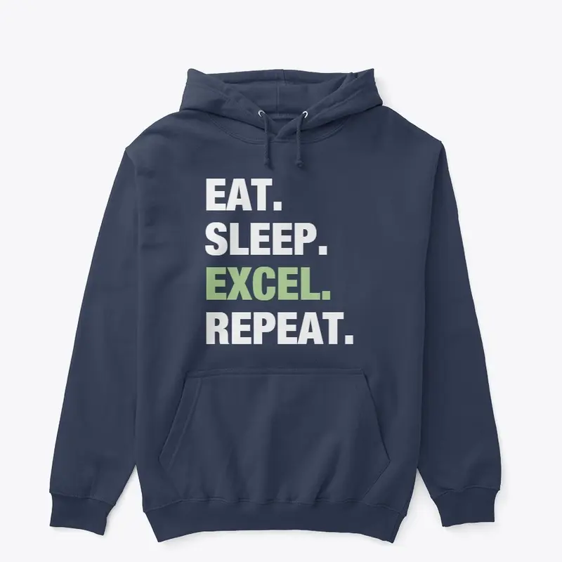 Eat. Sleep. Excel. Repeat.