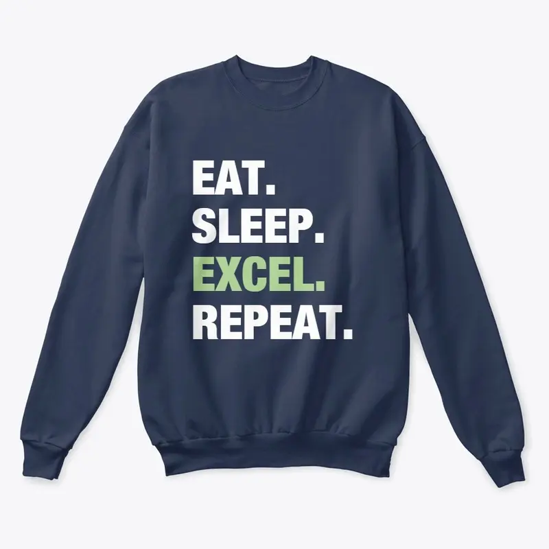 Eat. Sleep. Excel. Repeat.